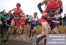  ??  ?? Muddying up an already muddy course