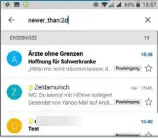  ??  ?? Mit Suchoperan­den  nden Sie in Gmail schneller die Nachricht, die Sie suchen.