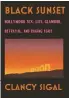  ??  ?? By Clancy Sigal Bloomsbury pp. 352 BLACK SUNSET: HOLLYWOOD SEX, LIES, GLAMOUR, BETRAYAL AND RAGING EGOS