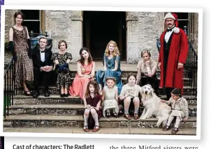  ??  ?? Cast of characters: The Radlett family is at the core of the story in The Pursuit Of Love