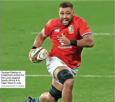  ?? DAVID ROGERS/GETTY IMAGES ?? Taulupe Faletau in trademark action for the Lions against South Africa A in Cape Town in July.