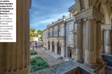  ??  ?? Le centre Intermonde­s a pour écrin architectu­ral la maison Henri II, bâtie au milieu du xvie siècle pour Hugues Pontard, procureur du roi. Le centre accueille, notamment, des artistes en résidence.