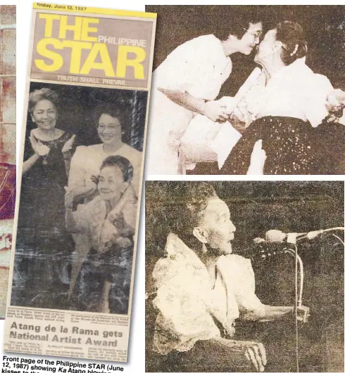  ??  ?? Front page of the Philippine 12, 1987) showing STAR (June Ka kisses to the Atang blowing audience, with Corazon Aquino President and CCP president Escoda Roxas Teresa applauding President Aquino giving Ka Atang a kiss and handing her the National...