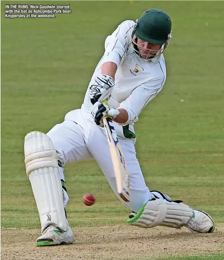  ?? ?? IN THE RUNS: Nick Goodwin starred with the bat as Ashcombe Park beat Knypersley at the weekend.