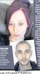  ??  ?? KILLED Lamara and John died in a car accident on the M9 in 2015