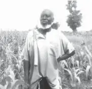  ??  ?? Sergeant Adamu Kachalla (Rtd) on his farm at Legion Farm in Bauchi