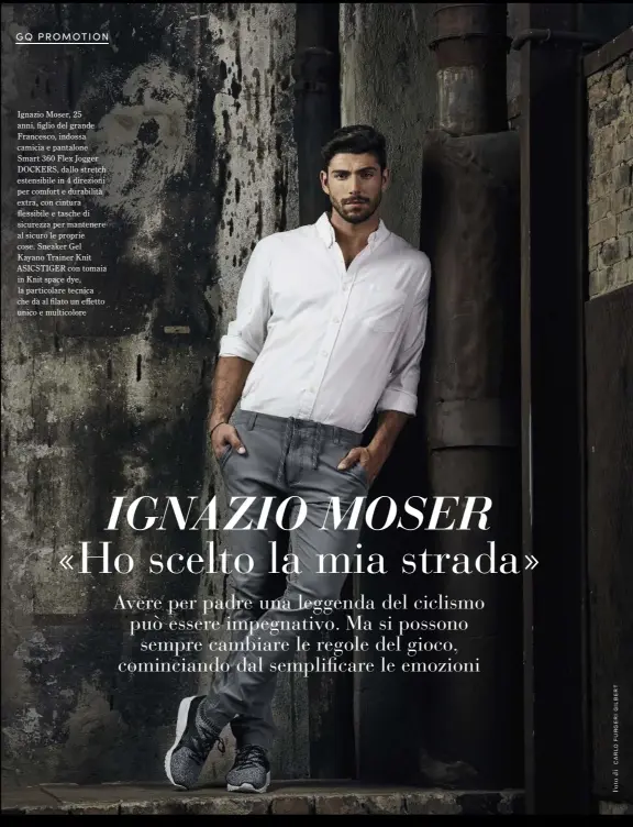  ??  ?? Ignazio Moser, 25 anni, figlio del grande Francesco, indossa camicia e pantalone Smart 360 Flex Jogger DOCKERS, dallo stretch estensibil­e in 4 direzioni per comfort e durabilità extra con cintura flessibile e tasche di sicurezza per mantenere al sicuro...