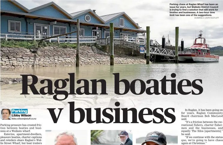  ?? DOMINICO ZAPATA/STUFF ?? Parking chaos at Raglan Wharf has been an issue for years, but Waikato District Council is trying to find a solution that will work for boaties and businesses. A two-hour time limit has been one of the suggestion­s.