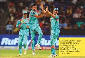  ?? Courtesy: BCCI ?? ■ Avesh Khan of Lucknow Super Giants, centre, celebrates a wicket against Kolkata Knight Riders with his teammates yesterday.