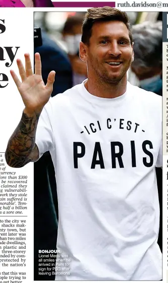  ??  ?? BonJoUR: Lionel Messi was all smiles when he arrived in Paris to sign for PSG after leaving Barcelona