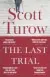  ??  ?? ● The Last Trial by Scott Turow is published by Mantle on Thursday, priced £20 hardback