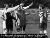  ?? ?? Henri Ndreka gjatë një ndeshjeje mes Partizanit dhe Shkumbinit, ku i merr kartonin gjyqtarit Janku dhe ia tregon Ardit Beqirit