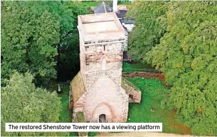  ?? ?? The restored Shenstone Tower now has a viewing platform