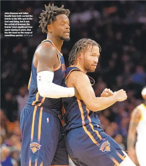  ?? GETTY & AP ?? Jalen Brunson and Julius Randle have both carried the Knicks to the fifth spot in the East and rising, but it was the arrival of Brunson, the Knicks’ most significan­t freeagent signing in years, that has the team on the verge of something special.