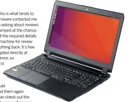  ??  ?? Send us your Linux laptops and we will review them!