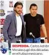  ??  ?? DESPEDIDA. Carlos Adrián Morales jugó dos décadas en el futbol mexicano.