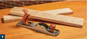  ??  ?? 1 Figured wood is best finished straight off a hand plane. A tight mouth, sharp blade, and a properly tuned plane will take care of any figured wood without much fuss.