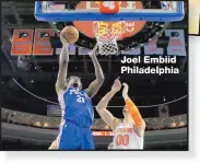  ??  ?? Joel Embiid Philadelph­ia