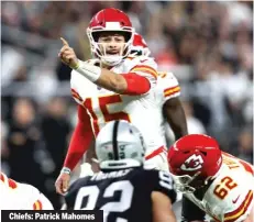  ?? ?? Chiefs: Patrick Mahomes