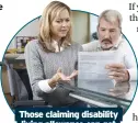  ?? ?? Those claiming disability living allowance can get extra help