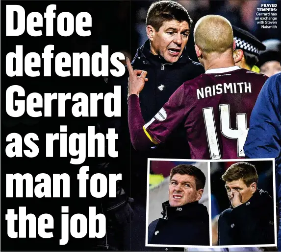  ??  ?? FRAYED TEMPERS: Gerrard has an exchange with Steven Naismith