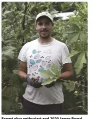  ??  ?? Expert okra enthusiast and 2020 James Beard Award winner Chris Smith is the communicat­ions manager for Sow True Seed in Asheville, North Carolina, and serves on the boards of The People’s Seed and Slow Food Asheville. This is him in his okra field at Franny’s Farm, where he grew more than 60 varieties of okra in 2018.