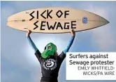  ?? EMILY WHITFIELDW­ICKS/PA WIRE ?? Surfers against Sewage protester