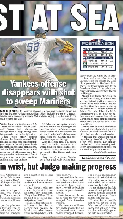  ?? AP; Getty Images ?? WALK IT OFF: CC Sabathia allowed just two runs on seven hits in five innings, but the Yankees scored just twice, including once on a basesloade­d walk drawn by Andrew McCutchen (right), in a 3-2 loss to the Mariners on Sunday.