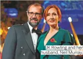  ?? Photos by AFP and AP ?? JK Rowling and her husband, Neil Murray.