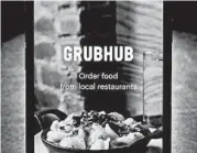  ?? CHARLES REX ARBOGAST/AP ?? Chicago-based Grubhub competes in a sector filled with players including Uber Eats, DoorDash and Postmates.