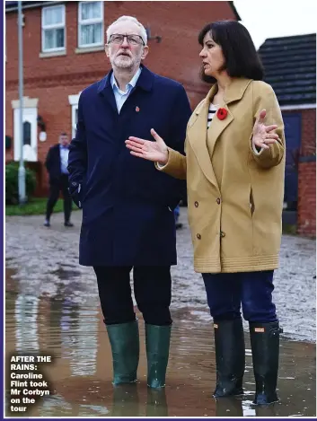  ??  ?? AFTER THE RAINS: Caroline Flint took Mr Corbyn on the tour