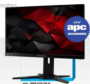  ??  ?? $999 | WWW.ACER.COM.AU Panel: 27-inch TN; Resolution: 1,920 x 1,080; Refresh rate: 240Hz with Nvidia G-Sync