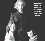  ?? /Foto: Especial ?? Nicole Kidman protagoniz­ó el exitoso filme del 2001.