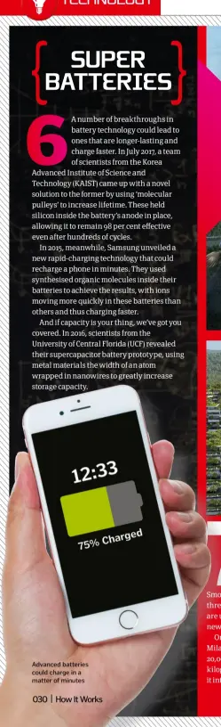  ??  ?? Advanced batteries could charge in a matter of minutes