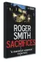  ??  ?? Sacrifices by Roger Smith Kindle Edition Price Rs 350 Pages 290