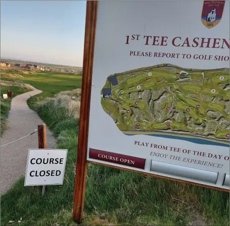  ?? Golf lockdown: the Cashen Course at Ballybunio­n Golf Club this week ??