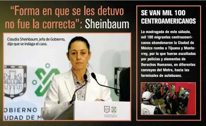  ??  ?? Claudia Sheinbaum, jefa de Gobierno, dijo que se indaga el caso.