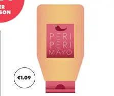  ?? ?? €1.09 4 tbsp peri peri mayonnaise