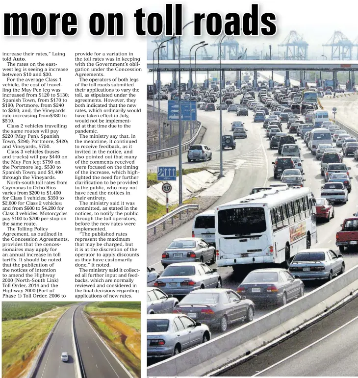  ??  ?? An aerial view of the north-south leg of Highway 2000
Traffic on the Portmore toll road