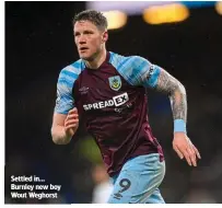  ?? ?? Settled in… Burnley new boy Wout Weghorst