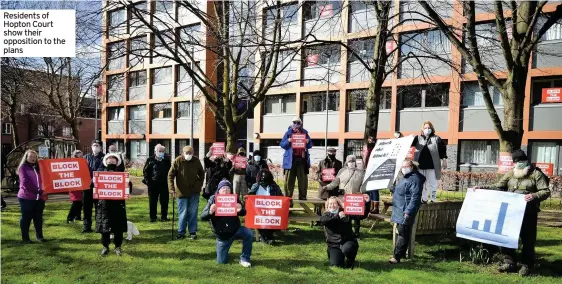  ??  ?? Residents of Hopton Court show their opposition to the plans