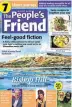  ??  ?? The latest issue of The People’s Friend is out now