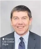  ??  ?? County Cllr Eddie Pope