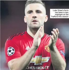  ??  ?? Luke Shaw’s form has been a rare highlight at Old Trafford this season