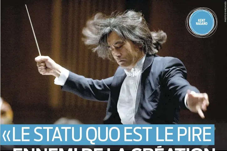  ??  ?? KENT NAGANO