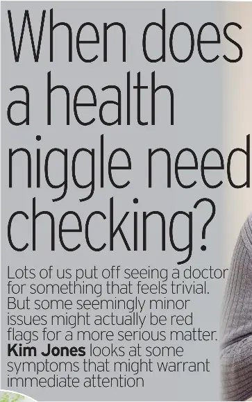 When does a health niggle need checking? - PressReader