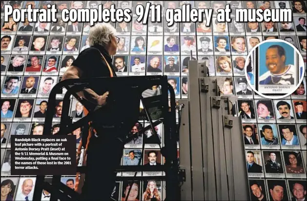  ?? ?? Randolph Black replaces an oak leaf picture with a portrait of Antonio Dorsey Pratt (inset) at the 9/11 Memorial & Museum on Wednesday, putting a final face to the names of those lost in the 2001 terror attacks.