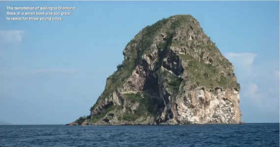  ??  ?? The temptation of sailing to Diamond Rock in a small boat was too great to resist for three young boys.