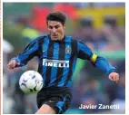  ??  ?? Javier Zanetti