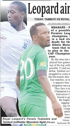  ?? Pic) ?? Royal Leopard’s Fanelo Tsabedze and Tambuti midfielder Mpendulo Ngidi.(File